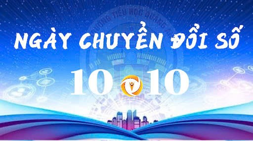 Hưởng ứng Ngày Chuyển đổi số quốc gia 10/10.